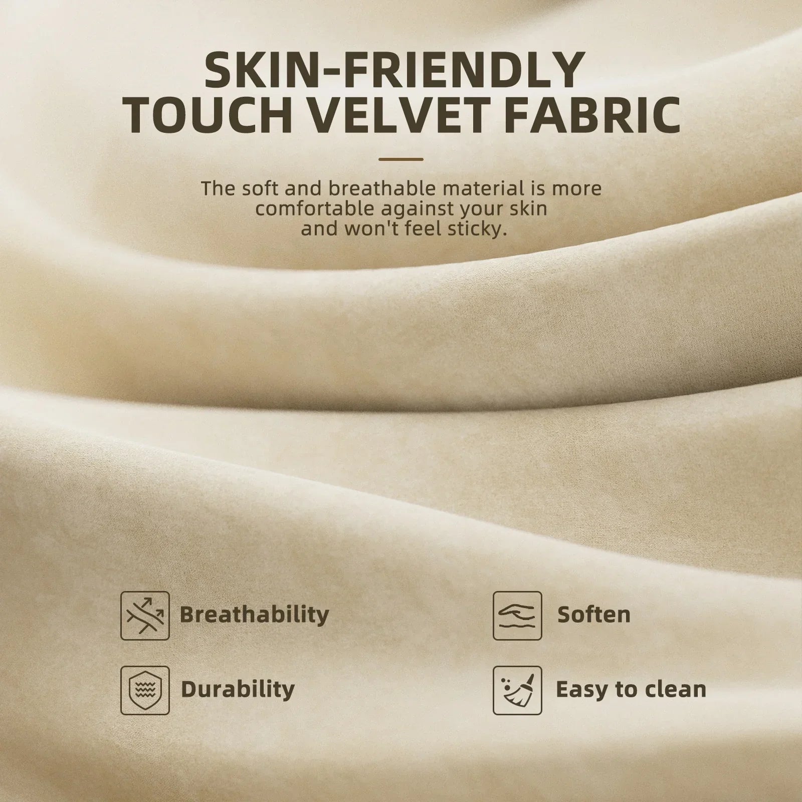 Skin-friendly touch velvet fabric: soft, breathable, durable, and easy to clean for comfortable wear.